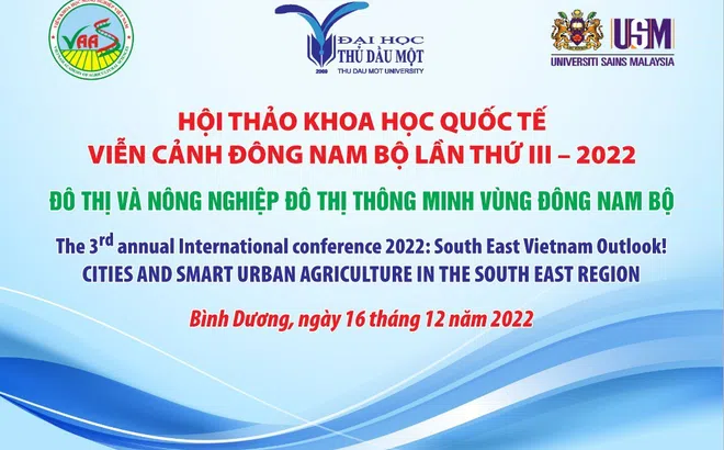 Hội thảo khoa học Quốc tế: Viễn cảnh Đông Nam Bộ lần III năm 2022
